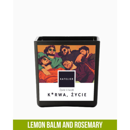 Płomień bez cenzury  Świeca Sojowa „Krwa, Życie” – Lemon Balm i Rozmaryn